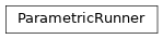 Inheritance diagram of ParametricRunner
